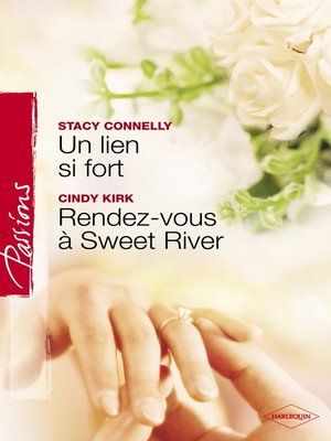 cover image of Un lien si fort--Rendez-vous à Sweet River (Harlequin Passions)